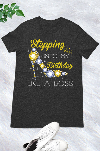 Stepping Into My Birthday Women Shirt