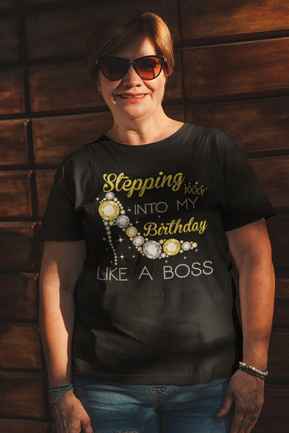 Stepping Into My Birthday Women Shirt