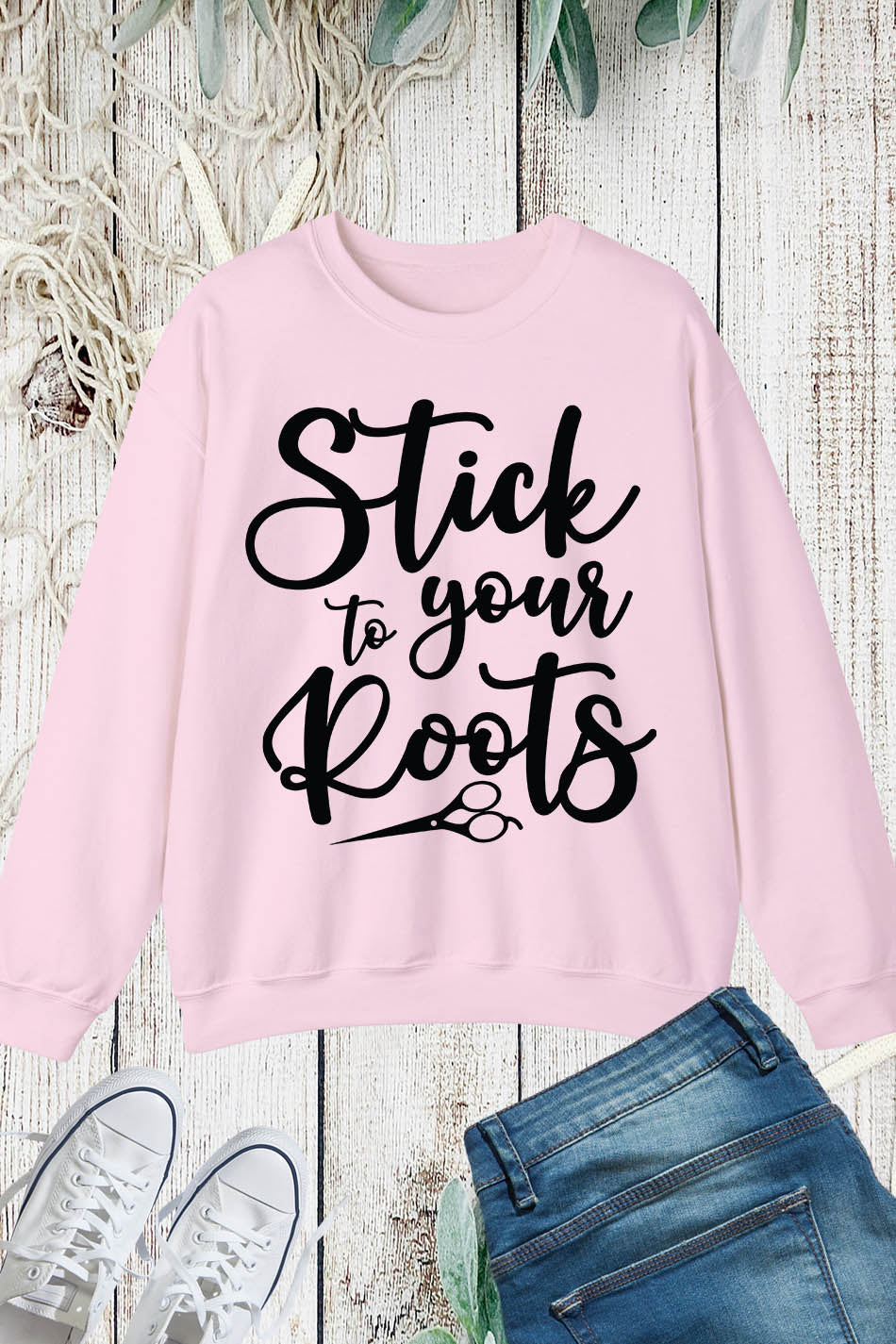 Stick to Your Roots Hairstylist Sweatshirt