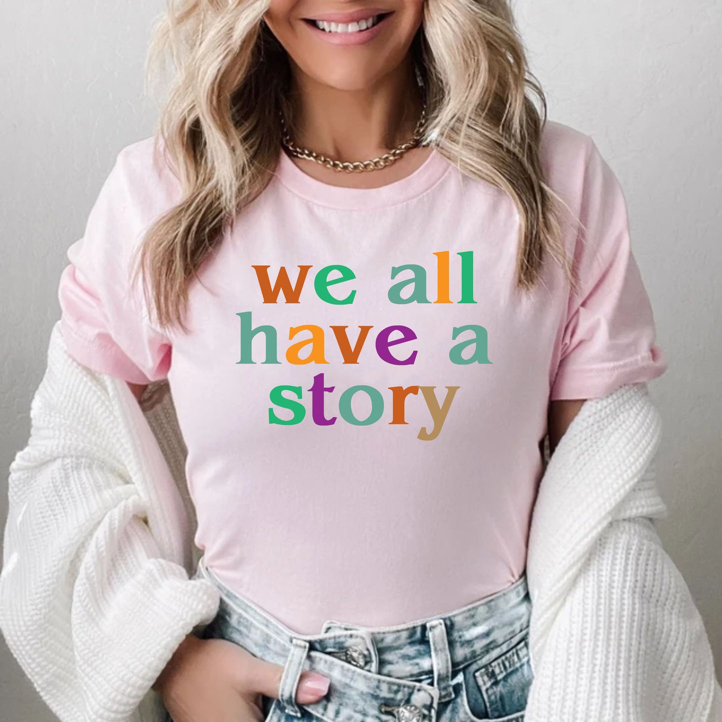 We All Have A Story Mental Health Inspirational Positive Vibes TShirt