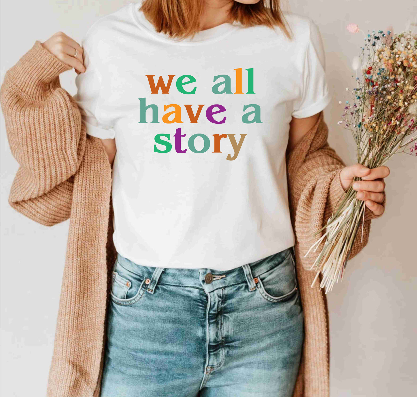 We All Have A Story Mental Health Inspirational Positive Vibes TShirt