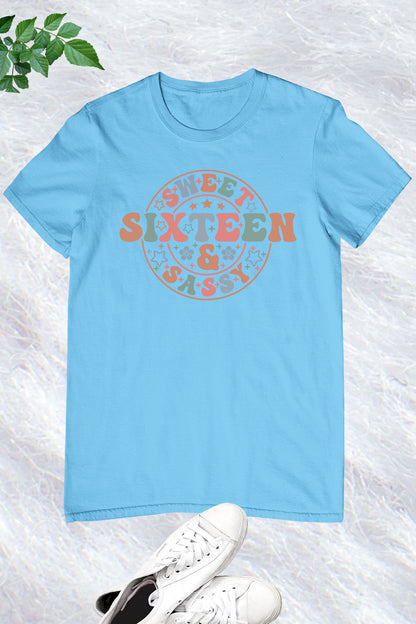 Sweet Sixteen and Sassy Birthday Shirt (Copy)