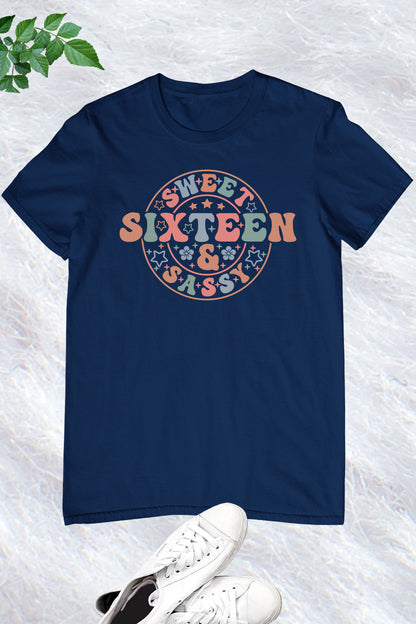 Sweet Sixteen and Sassy Birthday Shirt (Copy)