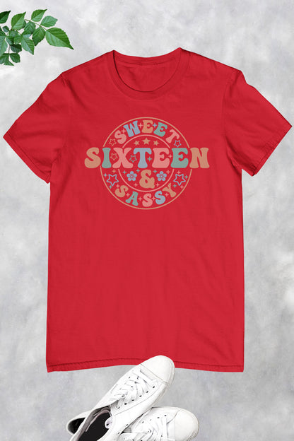 Sweet Sixteen and Sassy Birthday Shirt (Copy)