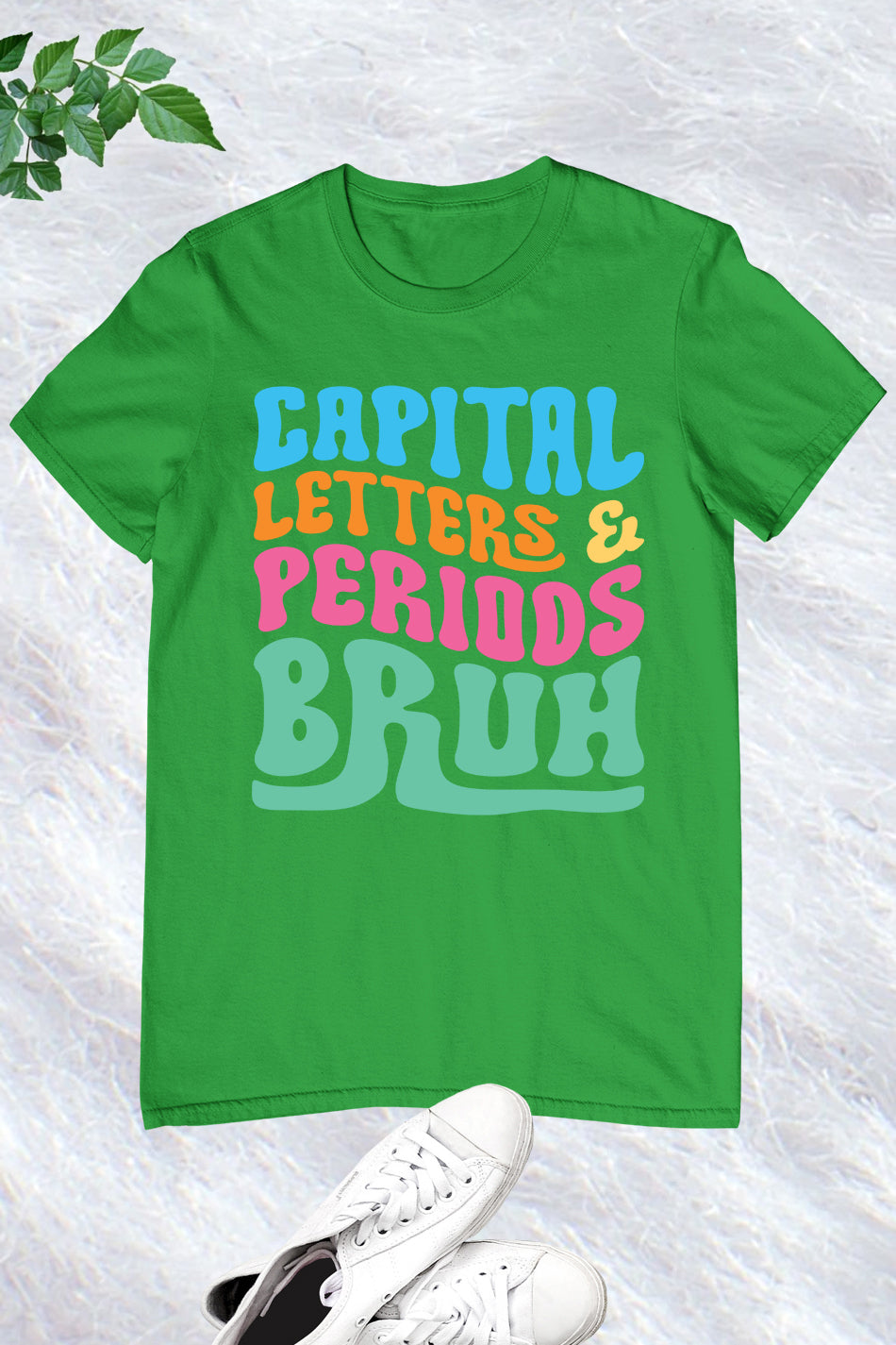 Capital Letters Periods Bruh English Teacher Tees