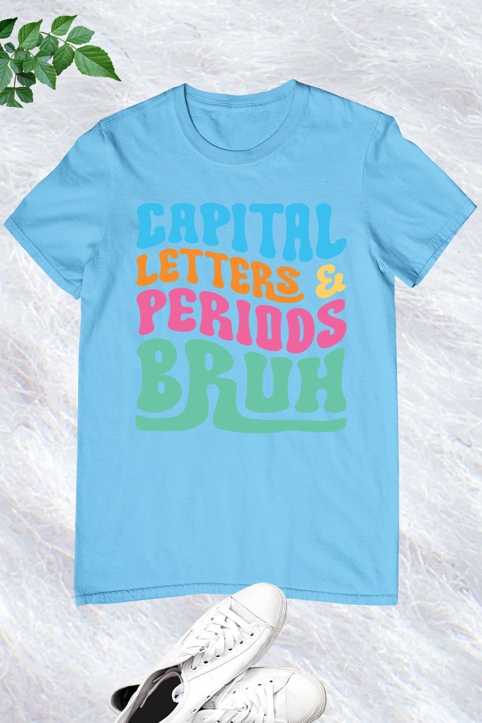 Capital Letters Periods Bruh English Teacher Tees