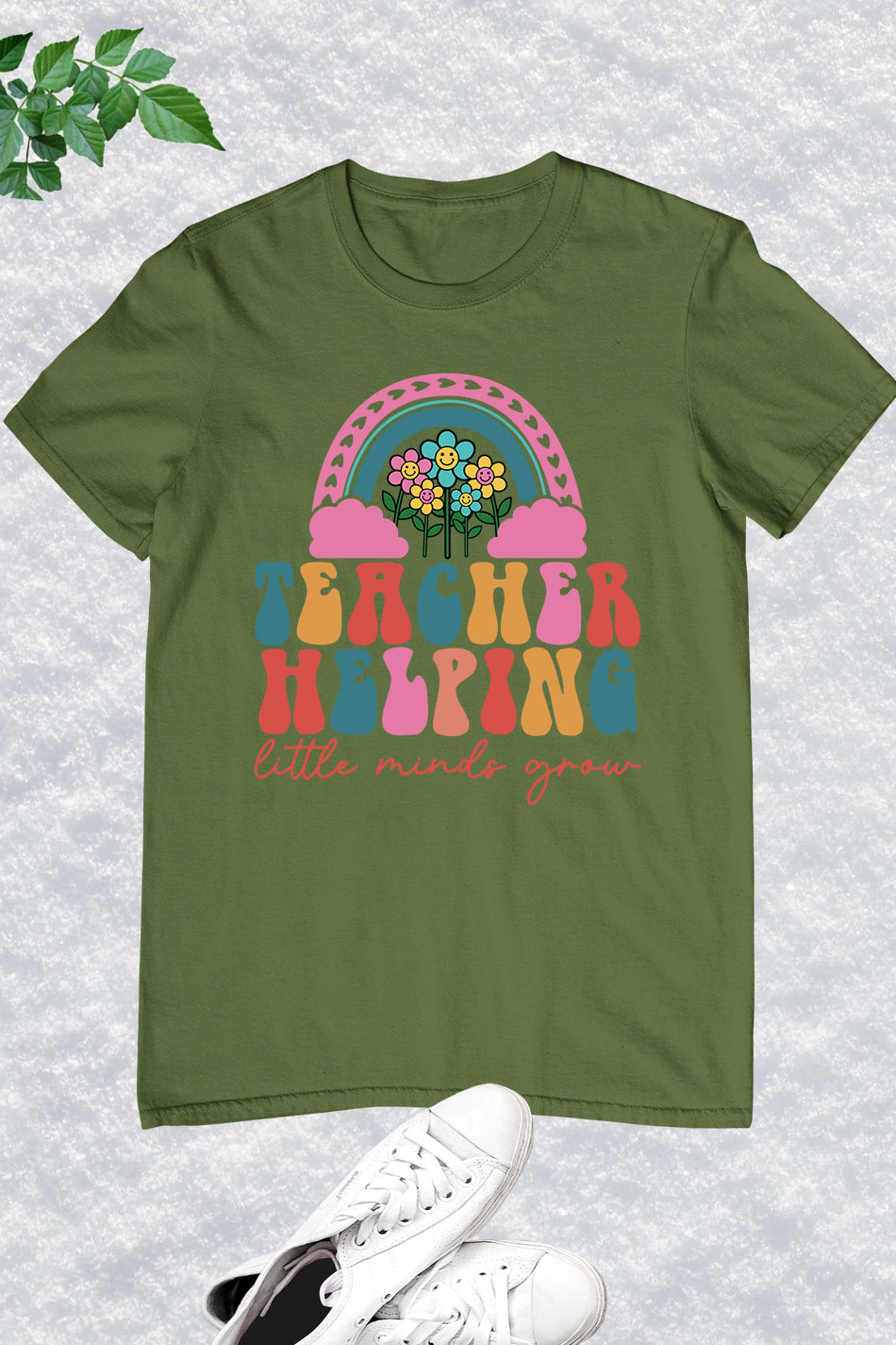 Helping Little Minds Grow Teacher Shirt