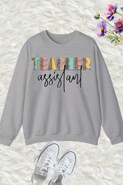 Teaching Teacher Assistant Sweatshirt