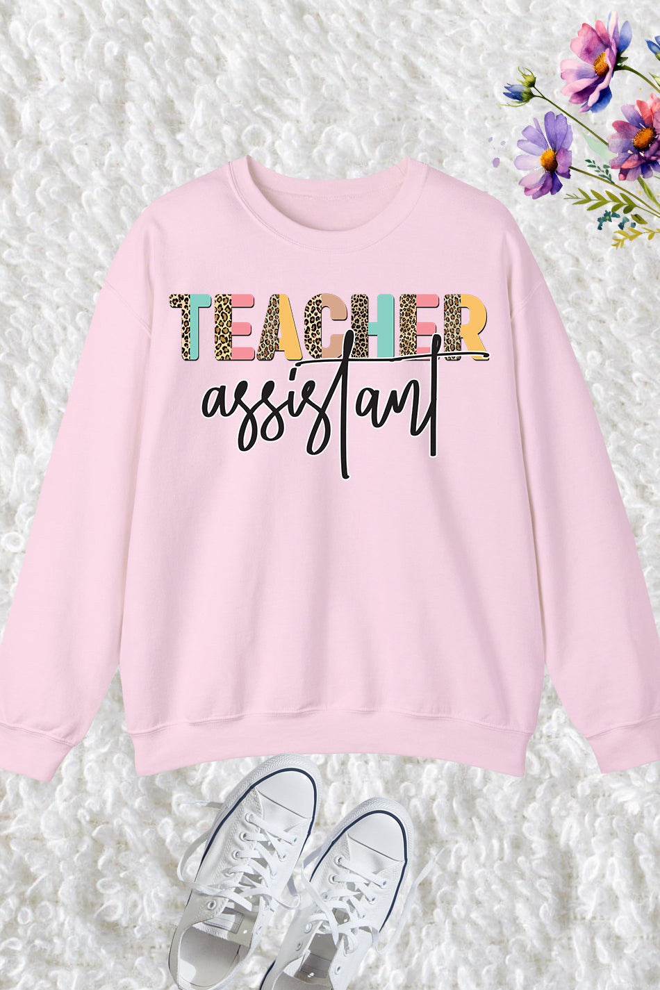 Teaching Teacher Assistant Sweatshirt