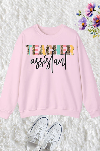 Teaching Teacher Assistant Sweatshirt