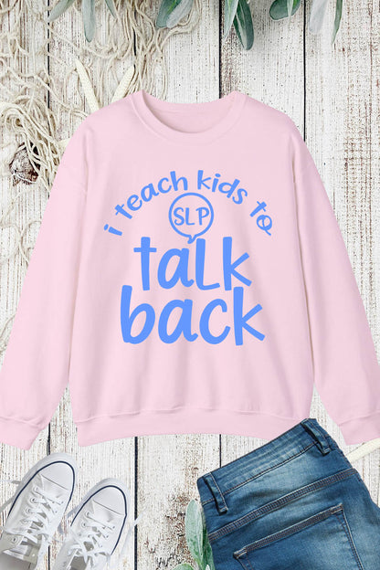 Speech therapist Teacher Sweatshirt