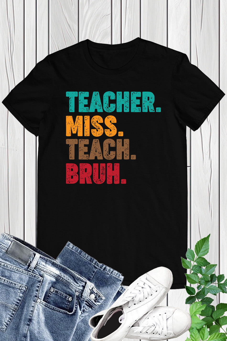 Teacher Miss Teach Bruh Shirt