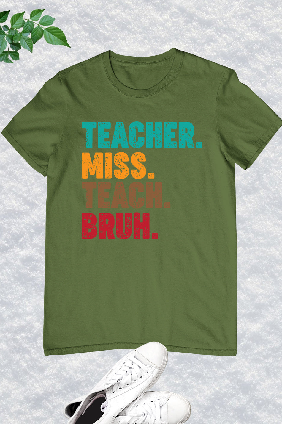 Teacher Miss Teach Bruh Shirt