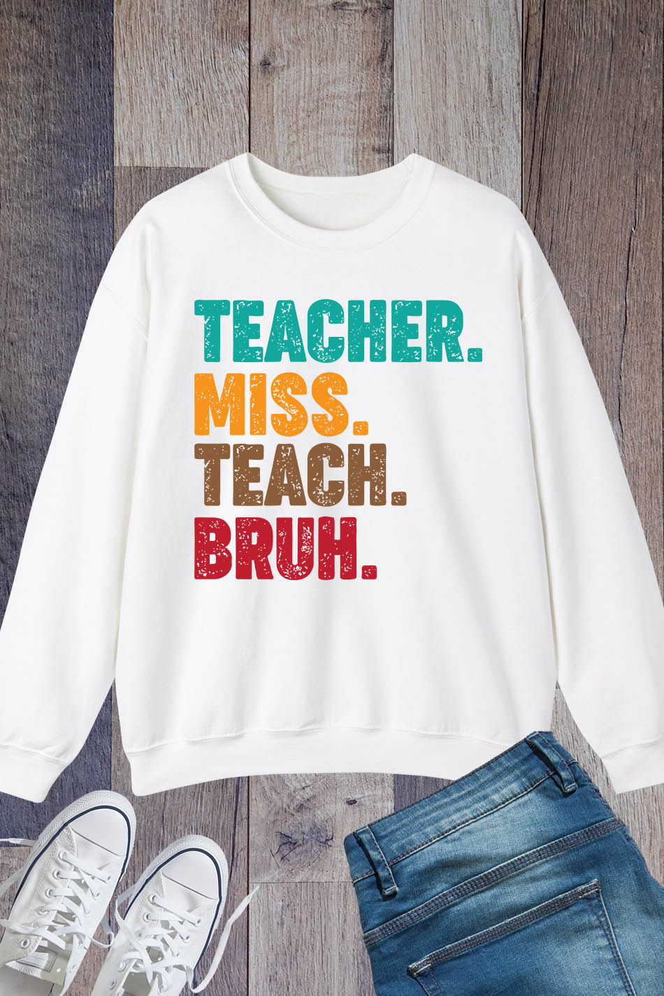 Teacher Miss Teach Bruh Sweatshirt