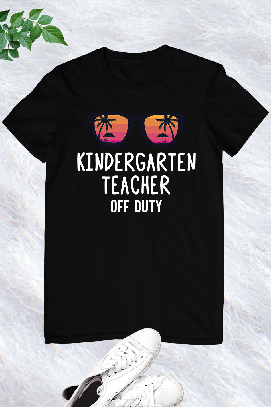 Kindergarten Teacher Off Duty Shirt