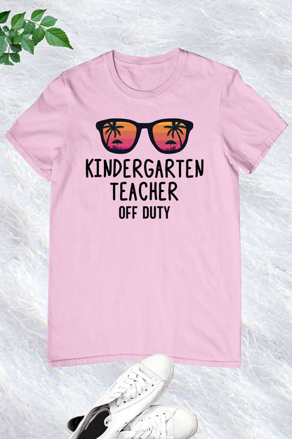 Kindergarten Teacher Off Duty Shirt