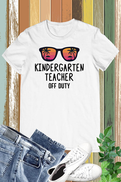 Kindergarten Teacher Off Duty Shirt