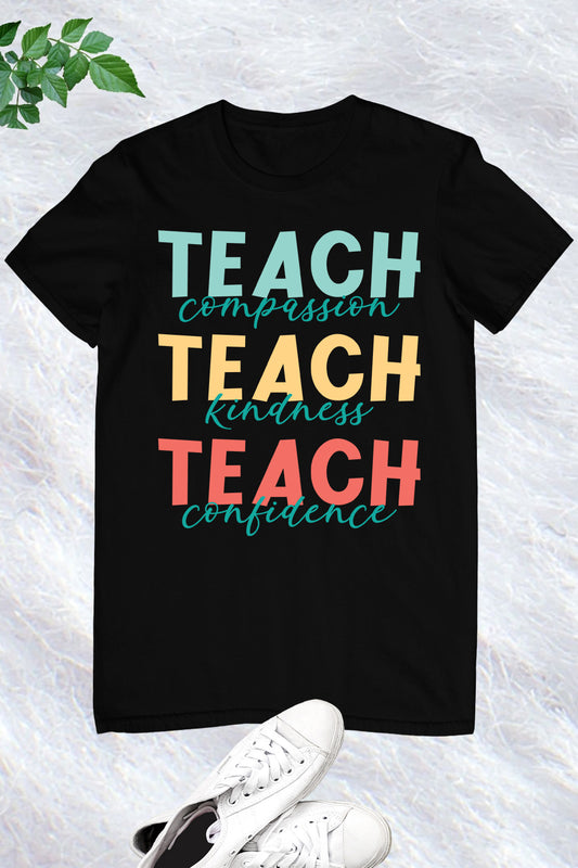 Teach Kindness Teacher Appreciation Shirts