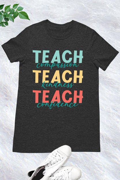 Teach Kindness Teacher Appreciation Shirts