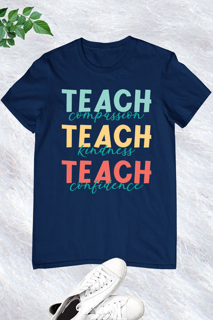 Teach Kindness Teacher Appreciation Shirts