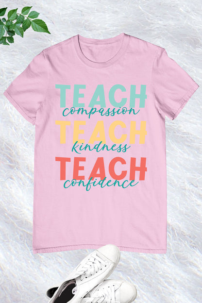 Teach Kindness Teacher Appreciation Shirts