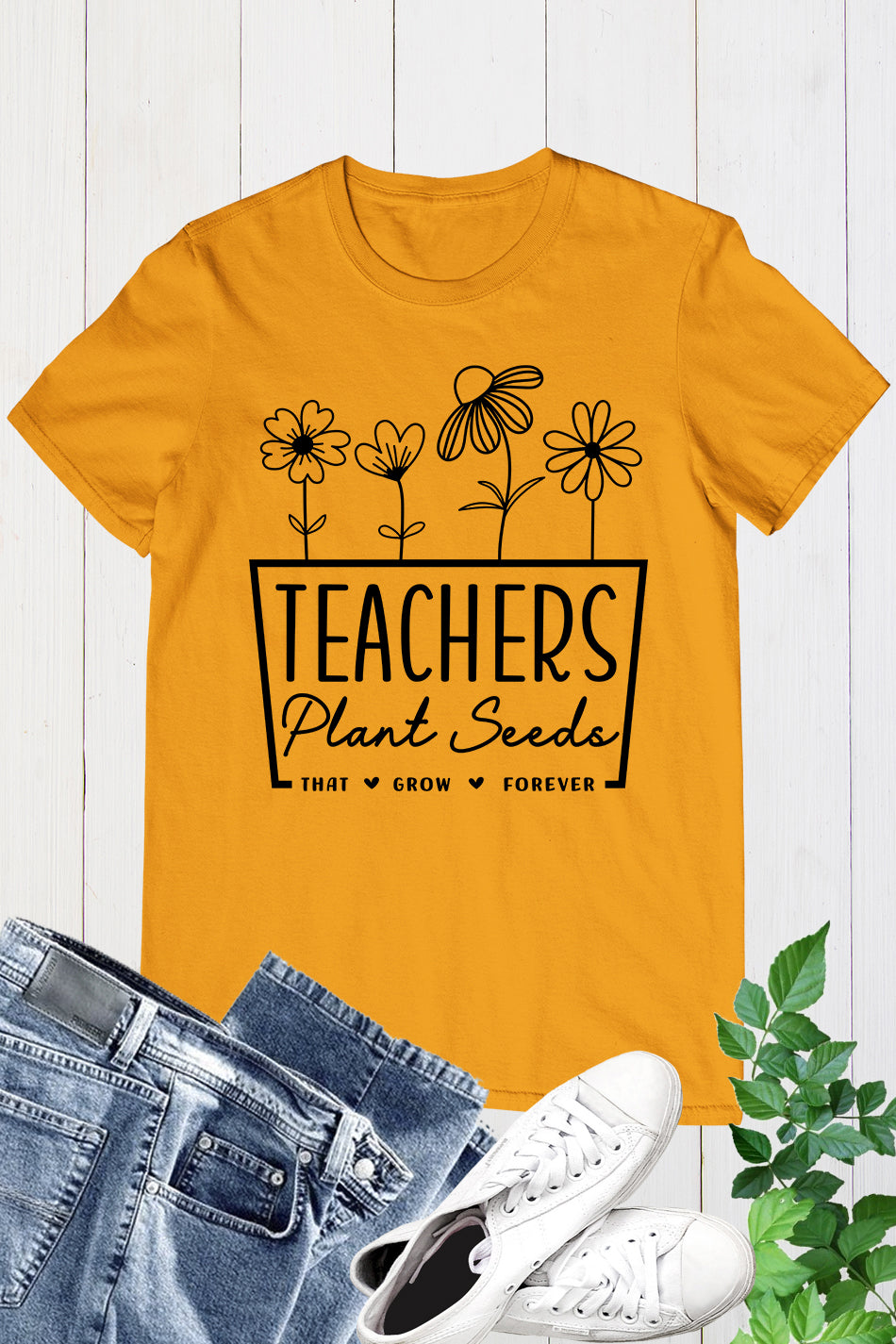 Teachers Plant Seeds That Grow Forever Shirt