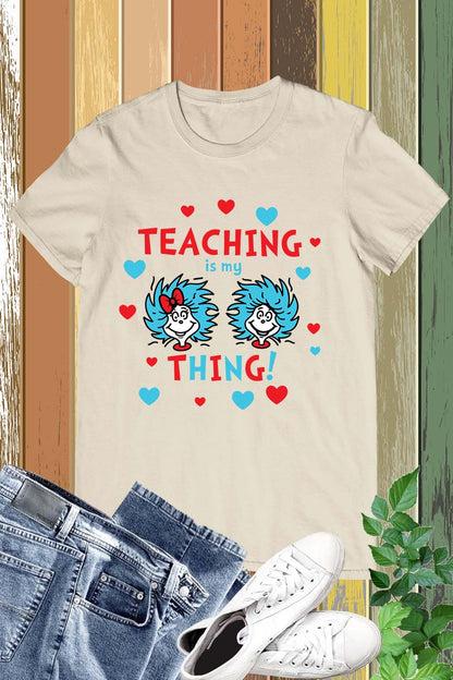 Teaching is My Thing Shirt