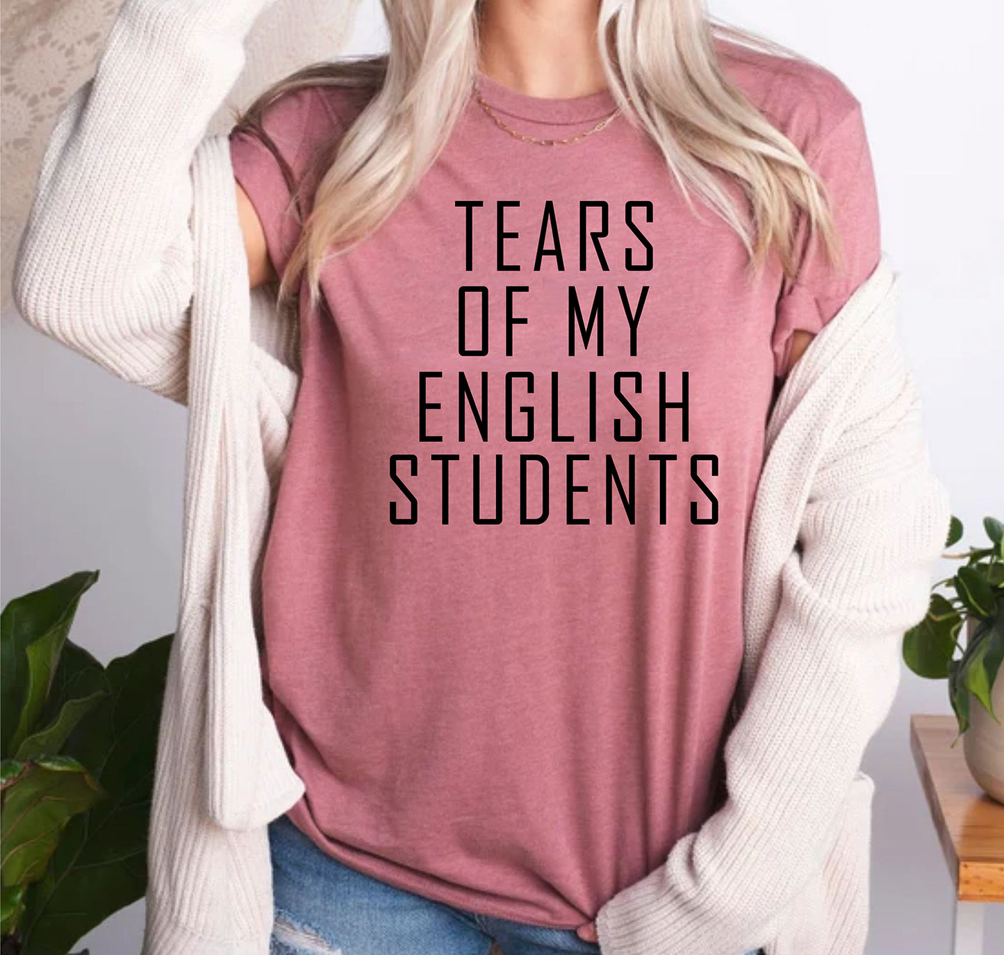 Tears Of My English Students Motivational Custom Funny Teacher Shirt