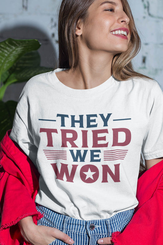 They Tried We Won President Trump T Shirt