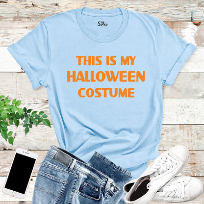 This is My Halloween Costume T-Shirts