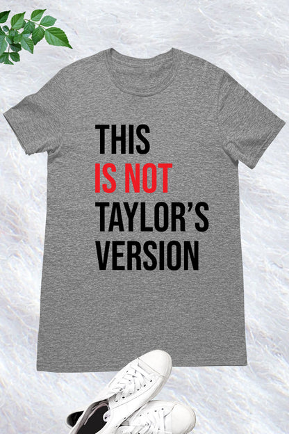 This is Not Taylor's Version Trendy T Shirt