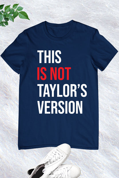 This is Not Taylor's Version Trendy T Shirt