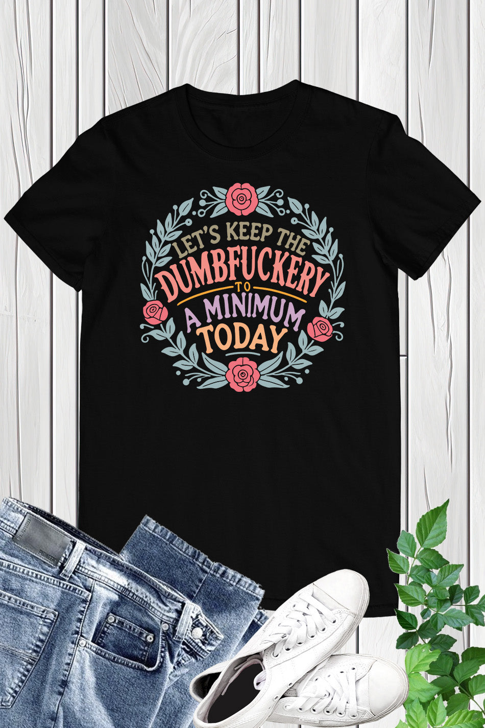 Sassy Mom Dumfuckery Shirt