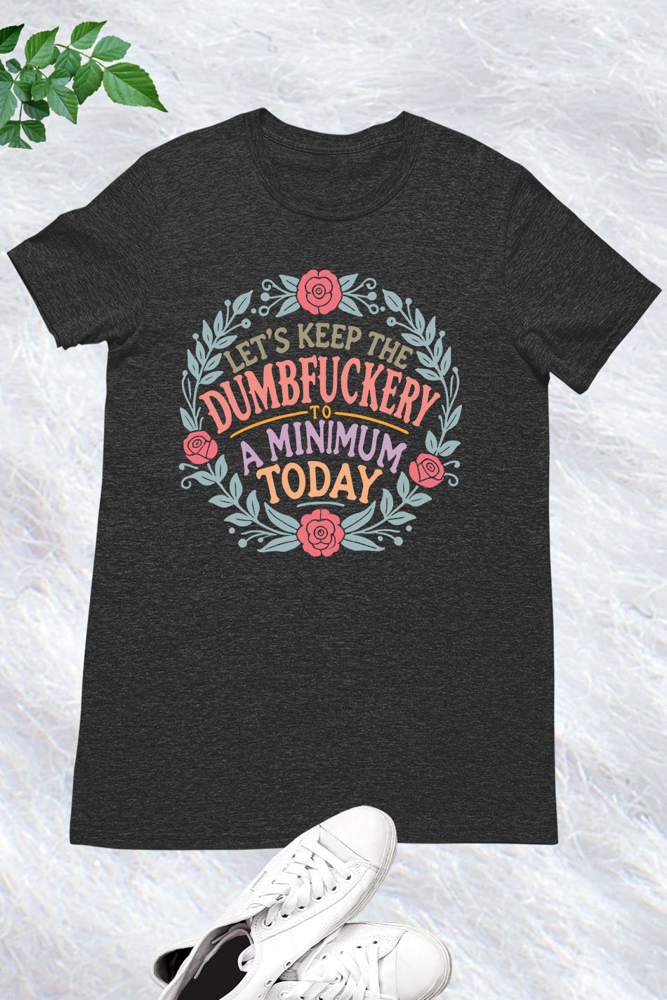 Sassy Mom Dumfuckery Shirt