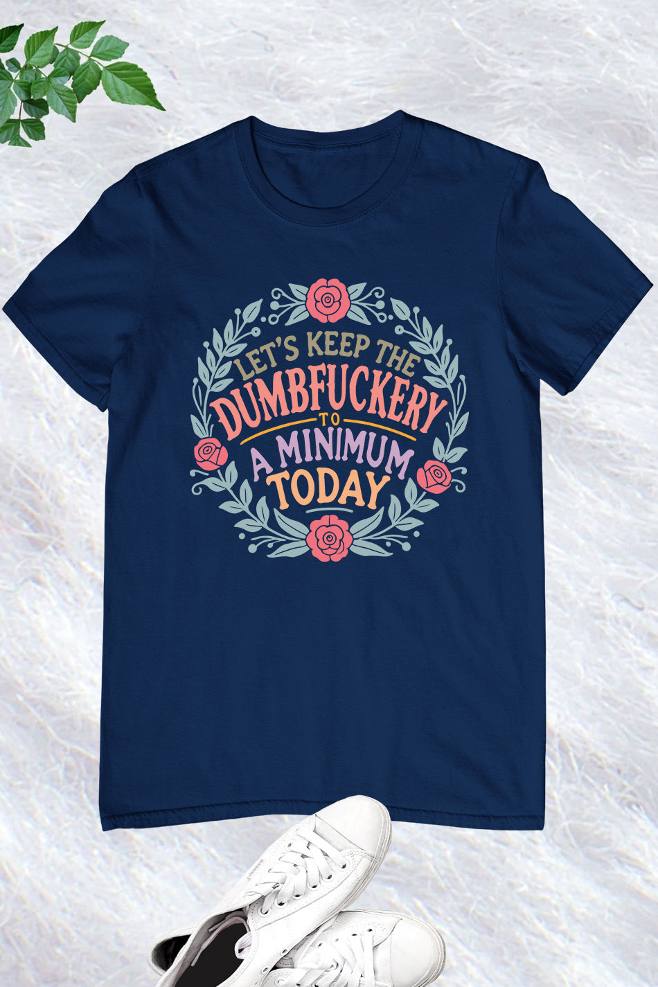 Sassy Mom Dumfuckery Shirt