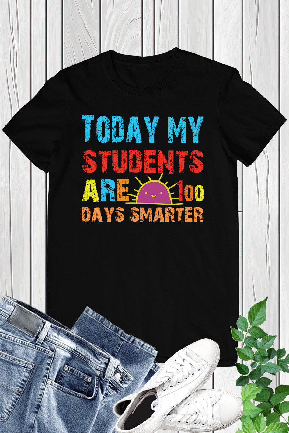 Today My Students Are 100 Days Smarter Shirt