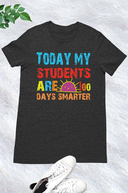 Today My Students Are 100 Days Smarter Shirt