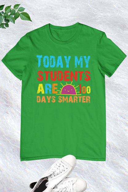 Today My Students Are 100 Days Smarter Shirt