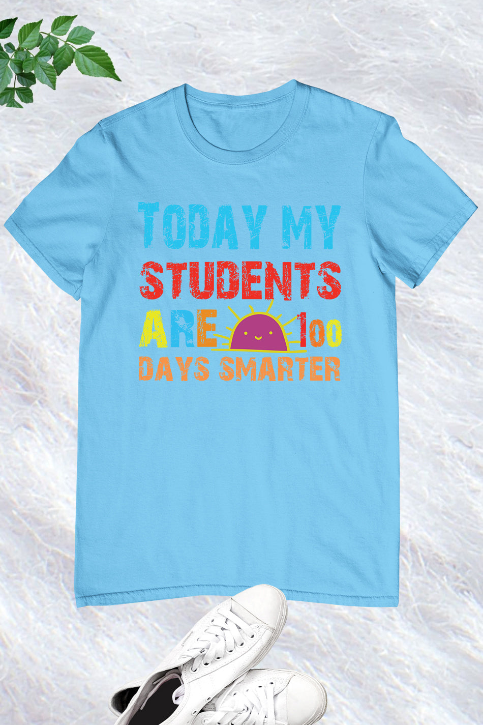 Today My Students Are 100 Days Smarter Shirt