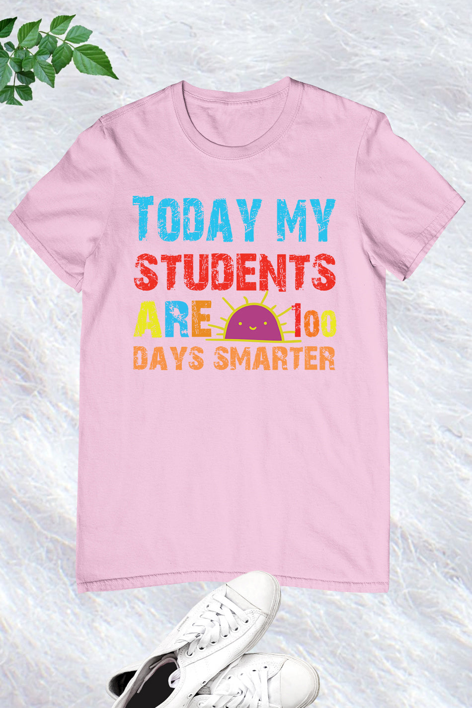 Today My Students Are 100 Days Smarter Shirt