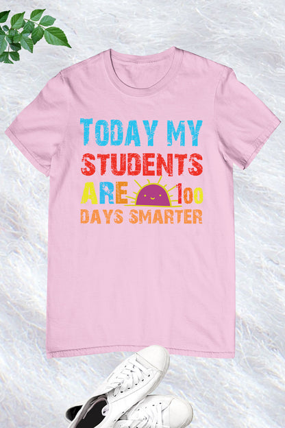 Today My Students Are 100 Days Smarter Shirt