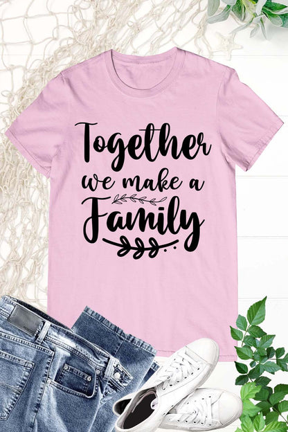 Family Get Together T shirts We Make a Family Tee Gift