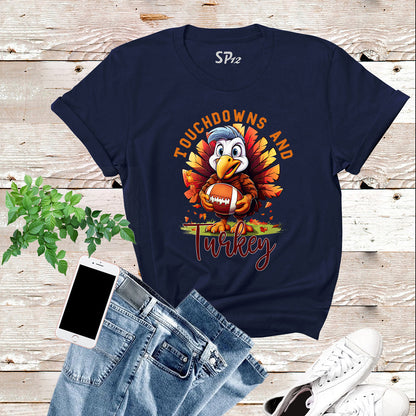 Touchdowns and Turkey Football T Shirt