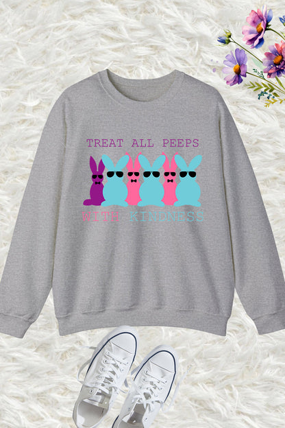 Treat All Peeps With Kindness Sweatshirt