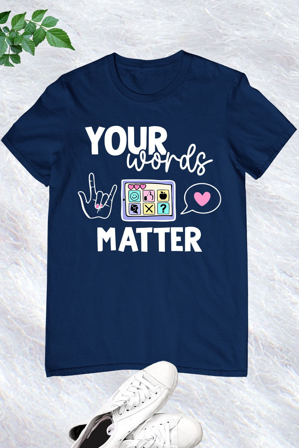 Your Words Matter Speech Therapy T Shirt