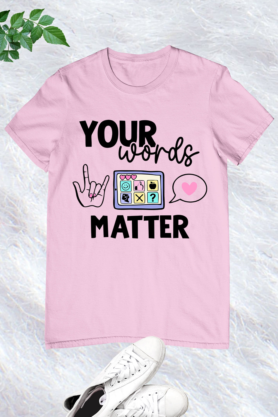 Your Words Matter Speech Therapy T Shirt