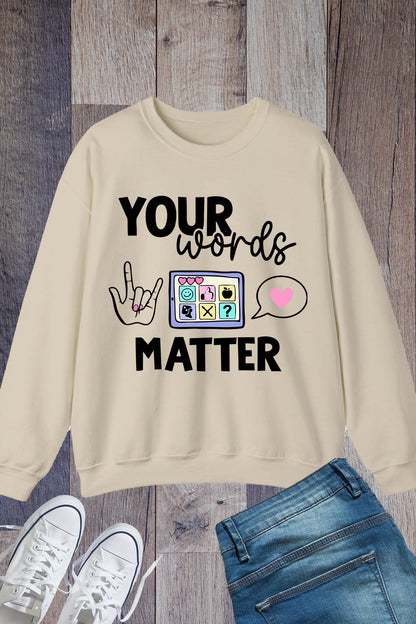 Your Words Matter Speech Therapy Sweatshirt