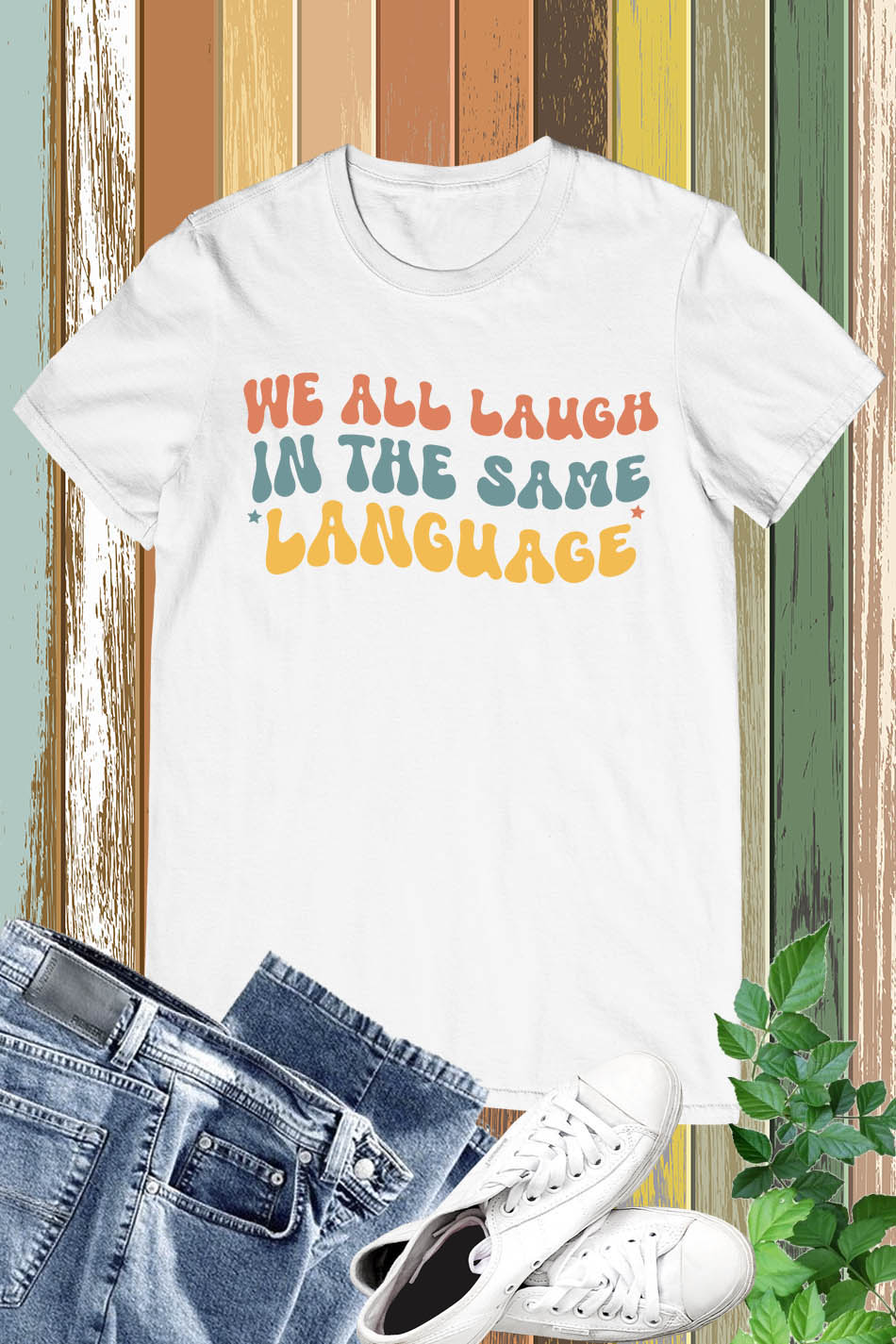 We All Laugh In The Same Language Shirt