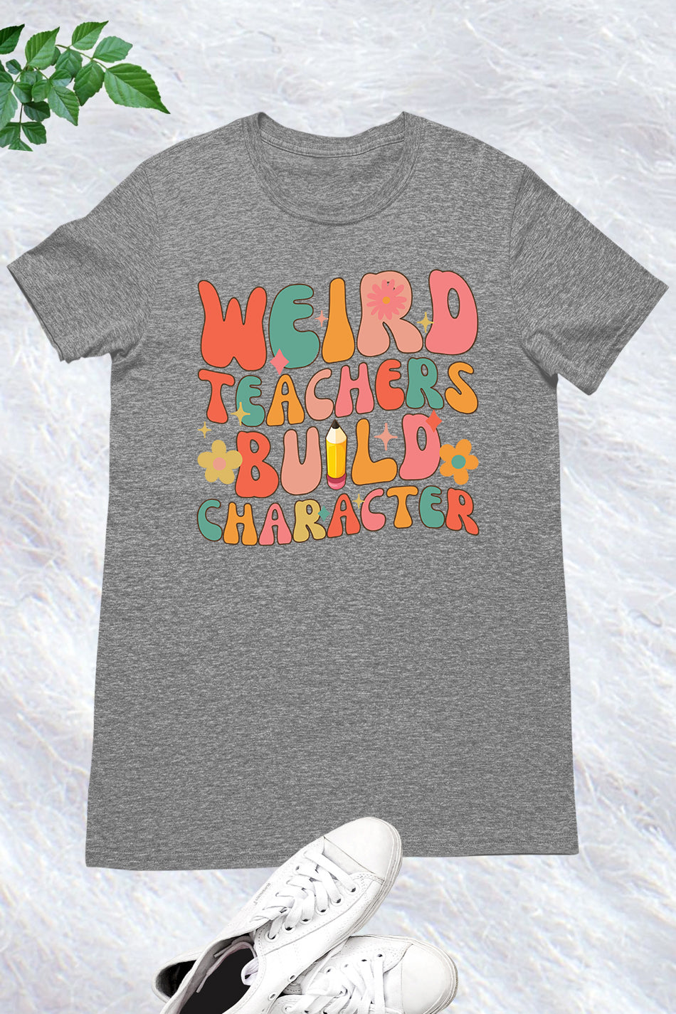 Weird Teachers Build Character T Shirt