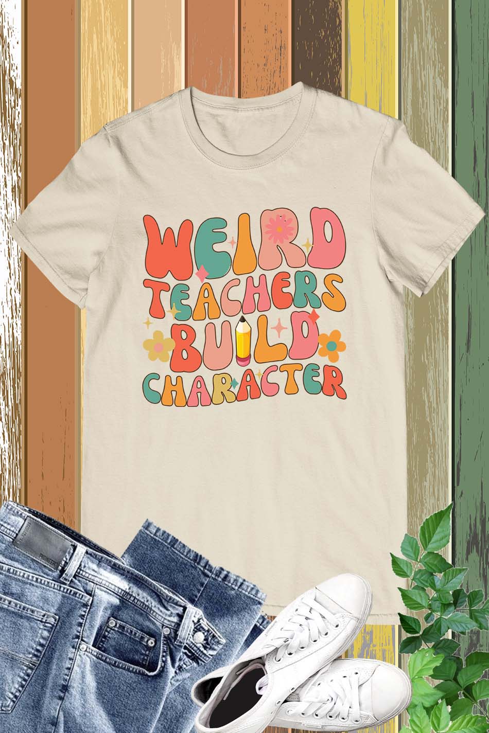 Weird Teachers Build Character T Shirt